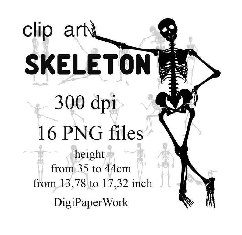 May include: Black and white clip art of a skeleton in a dancing pose. The image includes the word "SKELETON" in large, bold letters, along with details about the file, including "300 dpi" and "16 PNG files". The height is from 13.78 to 17.32 inches.