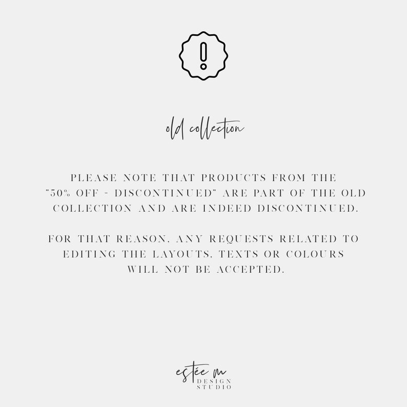 Puede incluir: Un icono de exclamaci&oacute;n en blanco y negro con un dise&ntilde;o de estrella. El texto "old collection" est&aacute; escrito debajo del icono. El texto "PLEASE NOTE THAT PRODUCTS FROM THE "50% OFF - DISCONTINUED" ARE PART OF THE OLD COLLECTION AND ARE INDEED DISCONTINUED. FOR THAT REASON, ANY REQUESTS RELATED TO EDITING THE LAYOUTS, TEXTS OR COLOURS WILL NOT BE ACCEPTED." est&aacute; escrito debajo del icono. El texto "est&eacute;e m DESIGN STUDIO" est&aacute; escrito en la parte inferior de la imagen.