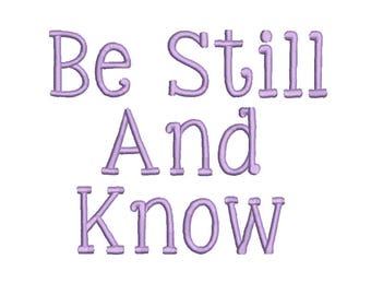 5 Size Be still and Know Embroidery Font Embroidery Designs, BX fonts Machine Embroidery Designs - 9 File Fomats