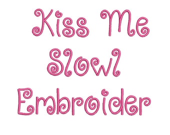 3 Size Kiss Me   Embroidery Font Embroidery Designs, BX fonts Machine Embroidery Designs - 9 File Fomats