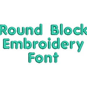 May include: Round Block Embroidery Font in a teal blue color.