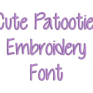 3 Size CutiePatootie  Embroidery Font Embroidery Designs, BX fonts Machine Embroidery Designs - 9 File Fomats