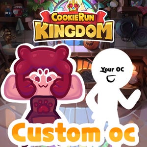May include: A digital illustration of a red cookie character with a paw print on its apron, and a white stick figure with the text "Your OC" above it. The text "Custom OC" is in large, orange letters at the bottom of the image. The background is a cartoon kitchen scene with a sign that reads "Cookie Run Kingdom".