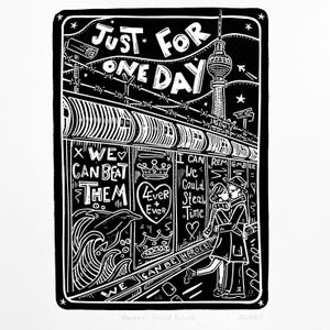 May include: Black and white linocut print of a couple kissing in front of a building with graffiti. The graffiti includes the text "We can beat them" and "We can be heroes". The building is in front of a tall tower with a star on top. The print is titled "Heroes - David Bowie" and signed "PSN785".