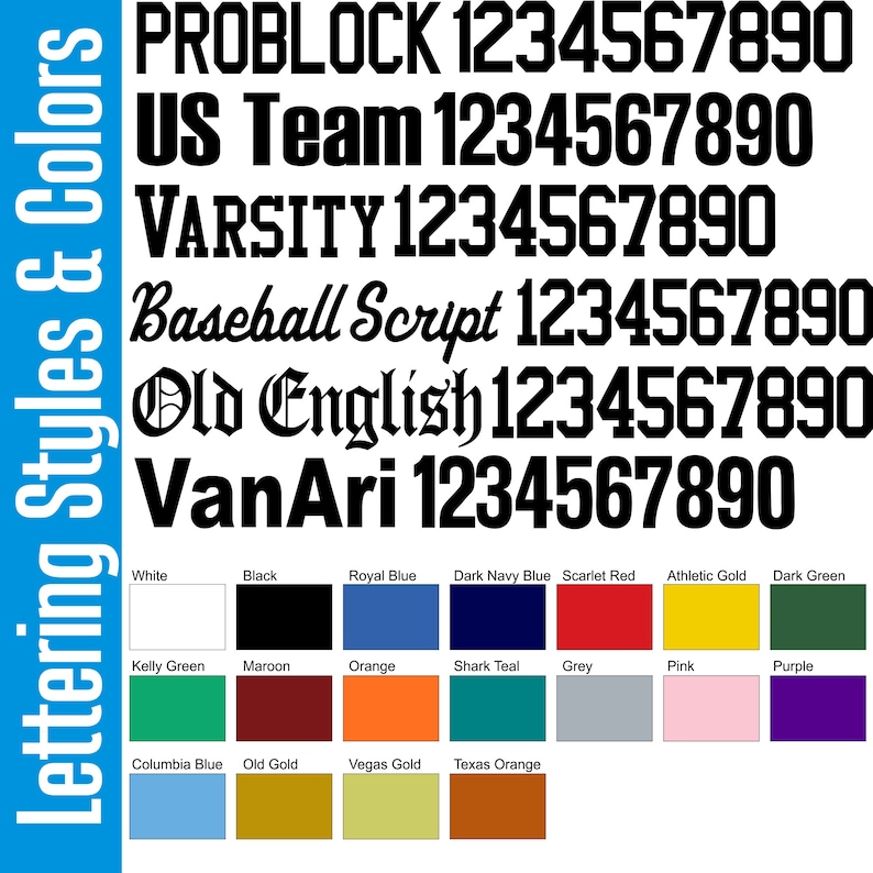 Puede incluir: Un gr&aacute;fico que muestra diferentes estilos de letras y n&uacute;meros, con una paleta de colores debajo. Los estilos de letras incluyen Problock, US Team, Varsity, Baseball Script, Old English y VanAri. La paleta de colores incluye blanco, negro, azul real, azul marino oscuro, rojo escarlata, oro atl&eacute;tico, verde oscuro, verde kelly, marr&oacute;n, naranja, azul teal, gris, rosa, morado, azul columbia, oro viejo, oro vegas y naranja texas.