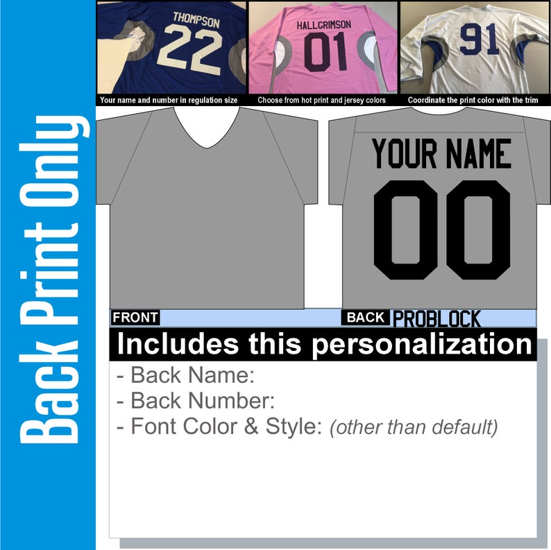 May include: A gray football jersey with a black outline around the numbers and name. The back of the jersey has the text "YOUR NAME" and the number "00". The text "PROBLOCK" is printed below the number. The jersey is shown with a front and back view.