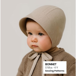 May include: A beige bonnet with a rounded crown and a brim, tied with a matching ribbon. The bonnet is worn by a baby. The image includes the text "BONNET 0 Mos - 4 Y Sewing Patterns".