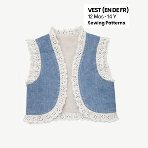 May include: A denim vest with white lace trim. The vest has a light blue color and a cream-colored interior. The text on the image reads "VEST (EN DE FR) 12 Mos - 14 Y Sewing Patterns."