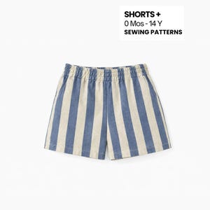 May include: Shorts with a vertical blue and off-white striped pattern and an elasticized waistband. The text SHORTS + 0 Mos - 14 Y SEWING PATTERNS is displayed in the upper right corner of the image, indicating these are sewing patterns.
