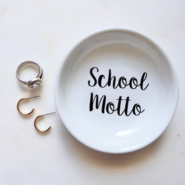 Personalized College Ring Dish, College Graduation Gift, College Saying Ring Dish, School Motto, College Bound Gift, Grad Gift, College Gift