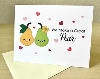 We Make a Great Pear Greeting Card | Cute Fruit Pun Valentines Card | Funny Food for Couple Anniversary | Punny Wedding Card | A2 Blank Card