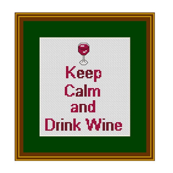 Counted Cross Stitch. Keep Calm and Drink Wine.  Pattern. PDF Instant Download. Pattern. Art. Decor.