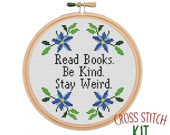 Read Books Be Kind Stay Weird. Book Lover Cross Stitch Kit. Literary Cross Stitch Kit. Book Reader Pattern. Book Lover Gift