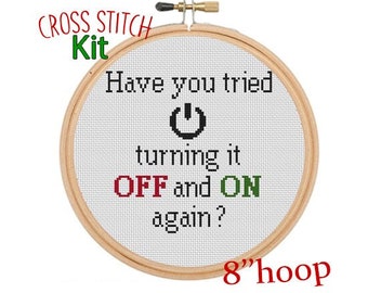 Have you tried turning it off and on again? Cross Stitch Kit, Quote Cross Stitch Pattern. Off and On Again Cross Stitch Pattern.