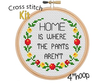 Home Is Where The Pants Aren't Cross Stitch Kit. Beginner Cross Stitch. Flowers Cross Stitch. Funny Cross Stitch Kit. Quotes Sayings Kit.