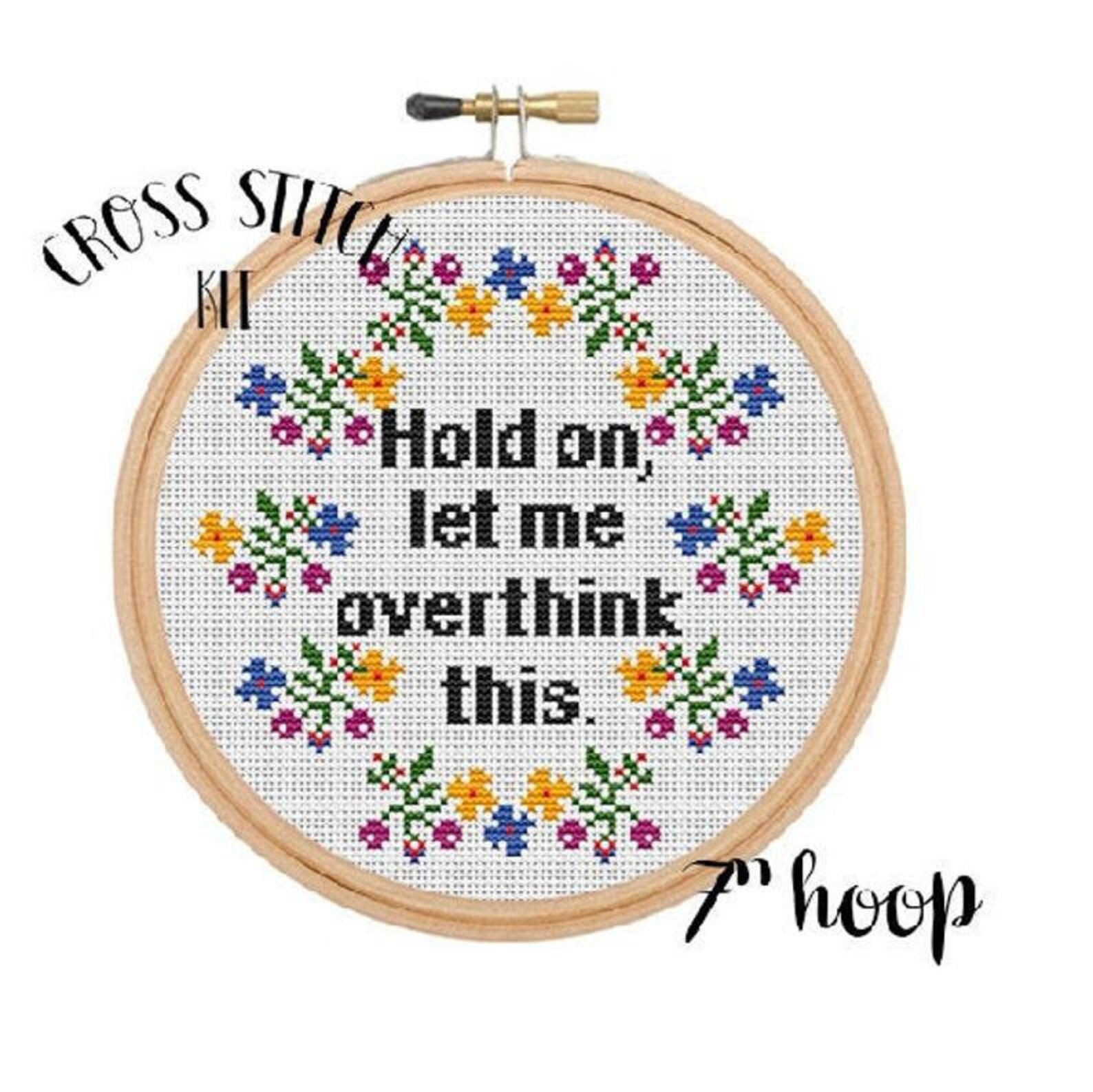 Hold On Let Me Overthink This Cross Stitch