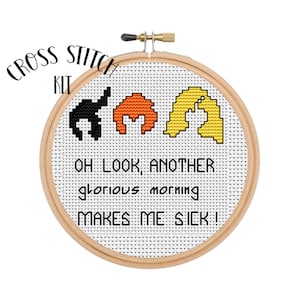 Halloween Cross Stitch Kit. Oh Look, Another Glorious Morning Makes Me Sick! Funny Cross Stitch.  Modern Cross Stitch Kit.