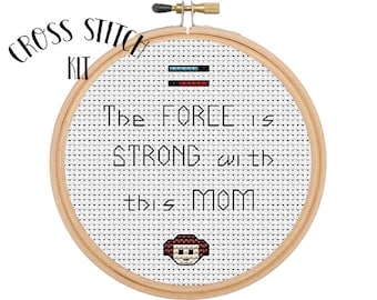 The Force Is Strong With This Mom Cross Stitch Kit. Beginner Cross Stitch Funny Cross Stitch. Jedi. Star. Wars. Princesss Leia. Mother's Day