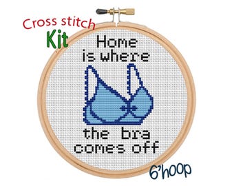 Home Is Where The Bra Comes Off Borduurpakket. Kruissteek voor beginners. Bloemen kruissteek. Grappig borduurpakket. Kit met citaten en gezegden.