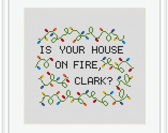 Is your House on Fire Clark? Cross Stitch Pattern. Christmas Vacation Pattern. Ugly Christmas Cross Stitch Pattern Kit. Funny Pattern