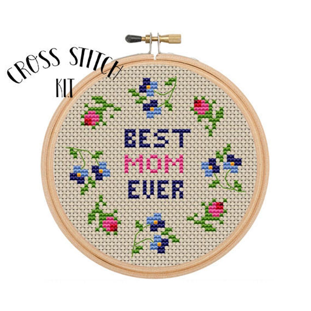 World's Best Mom Cross Stitch Beginner Kit. Best Mom Ever 