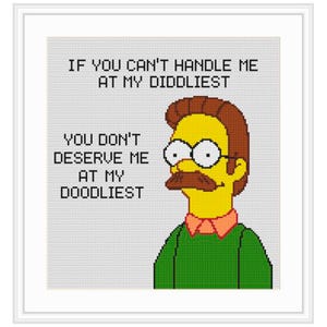 Ned Flanders Can&#39;t Handle Me PDF Counted Cross Stitch Pattern. If You Can&#39;t Handle Me At My Didliest Cross Stitch . Funny Meme Pattern.