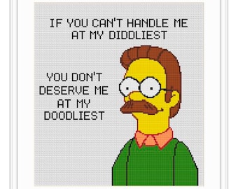 Ned Flanders Can&#39;t Handle Me PDF Counted Cross Stitch Pattern. If You Can&#39;t Handle Me At My Didliest Cross Stitch . Funny Meme Pattern.