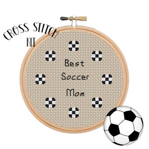 Best Soccer Mom Kit. Cross Stitch Kit. Beginner Cross Stitch. Gift For Mother. Mother&#39;s Day Present. Embroidery. Soccer Mom Kit.