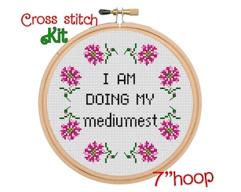 Cross Stitch Kit Funny Needlepoint I Am Doing My Mediumest Beginner Kit Office Humor Quote Gift for Coworker Birthday Gift DIY Artwork Decor