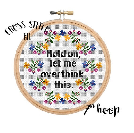 Hold on Let Me Overthink This Cross Stitch Kit. Modern Cross Stitch Pattern.  Funny Saying Cross Stitch Kit. Quotes. Funny Cross Stitch Kit. -  Israel