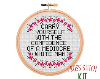 Mediocre White Man Confidence Cross Stitch Kit: Funny Feminist DIY