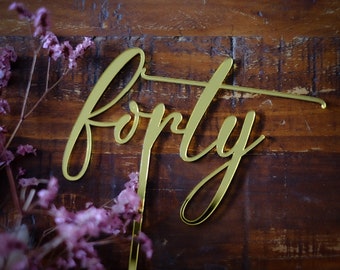 Forty Cake Topper  | Birthday Cake Topper | Wood | Acrylic