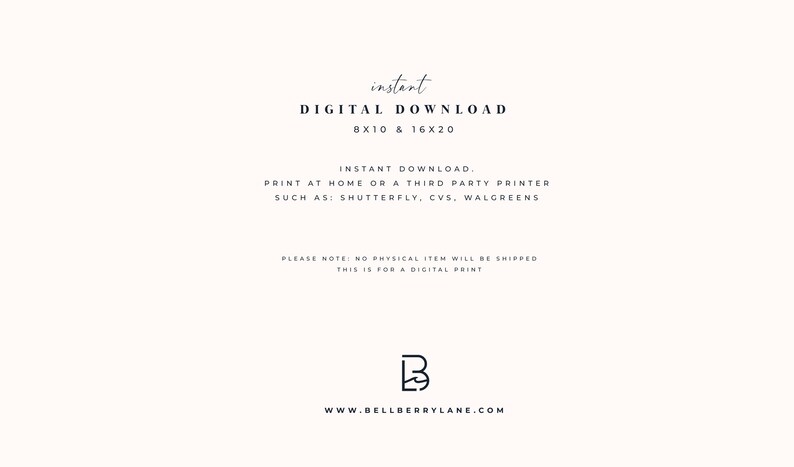 May include: A digital download advertisement on a cream background. The text reads "instant DIGITAL DOWNLOAD" with size options of 8x10 and 16x20 inches. It also states "PRINT AT HOME OR A THIRD PARTY PRINTER" and lists examples.