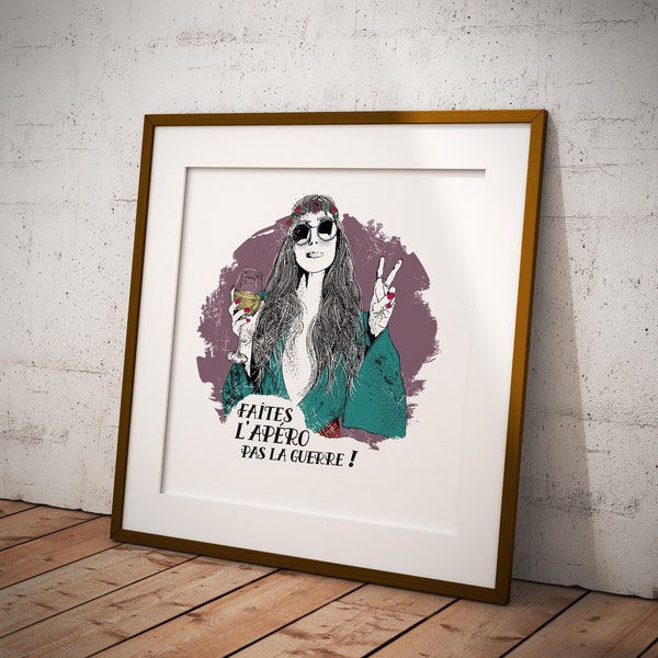 Poster Affiche Hippie Cadeau Humour pour Homme ou Femme citation humoristique sur le thème apéro