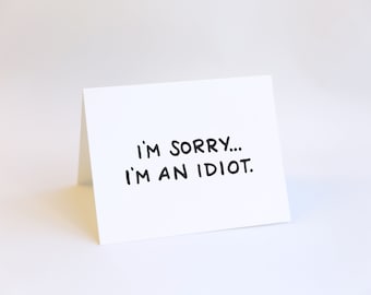 Apology Card // I'm an Idiot