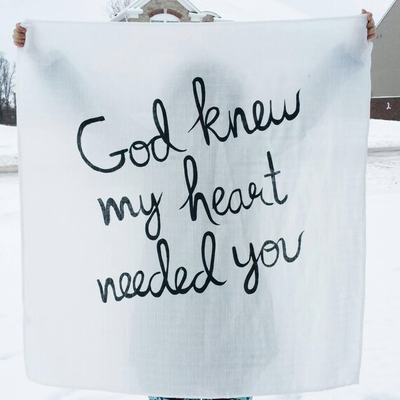 god knew my heart needed you swaddle