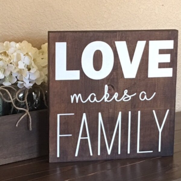 Love makes a FAMILY sign, Family sign, Rustic Family Sign, Love Sign, Adoption Gift