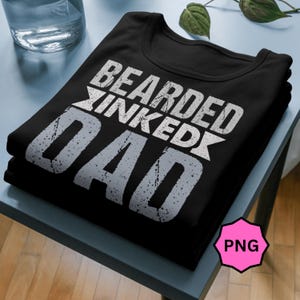 Geïnkte vader met baard PNG, sublimatie T-shirt en hoodie, Vaderdag afdrukbare digitale Instant Download.