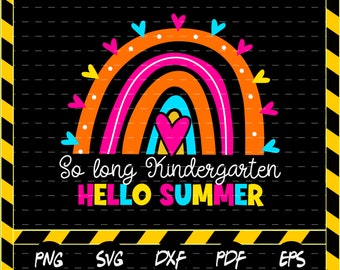 Free Free 314 So Long Kindergarten Hello Summer Svg SVG PNG EPS DXF File