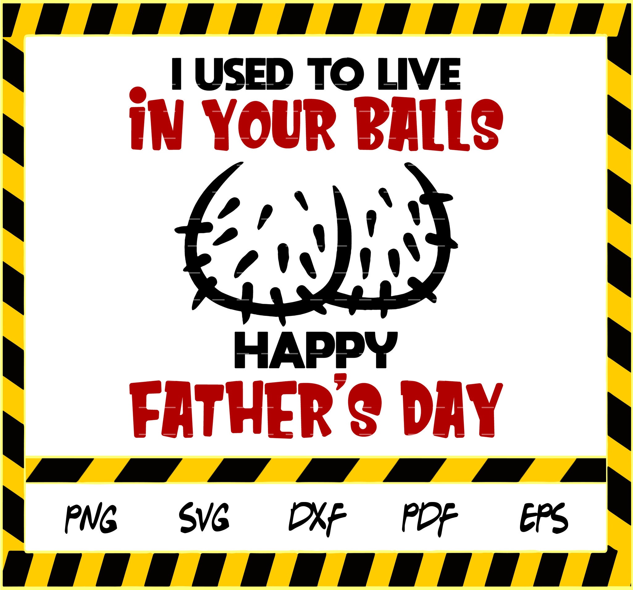 Download I Used To Live In Your Balls Happy Father S Day Svg Etsy