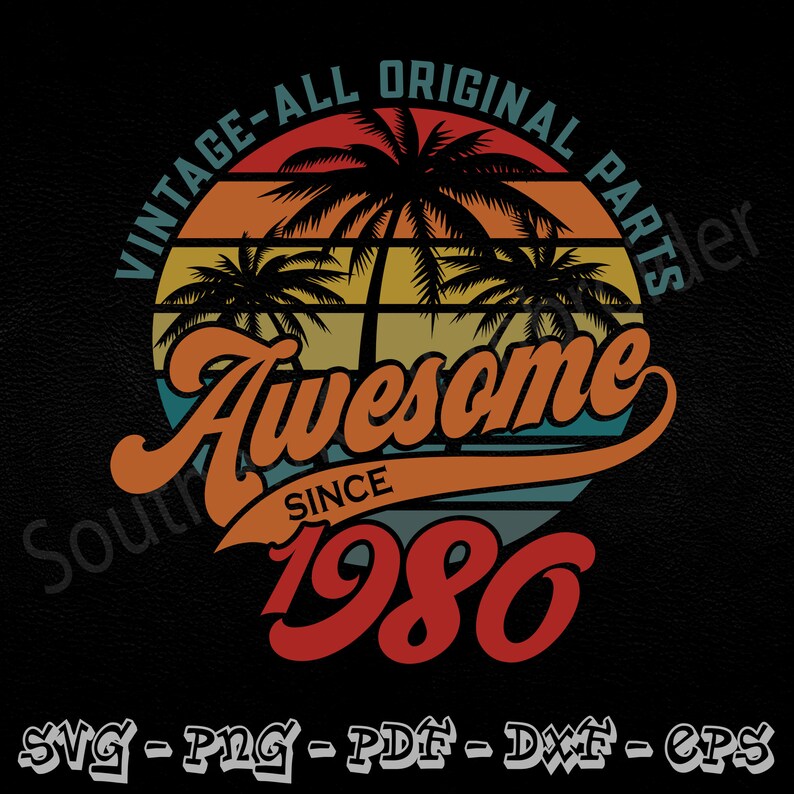 Download Awesome Since 1980 Vintage 40th Birthday SVG 1980 Vintage ...