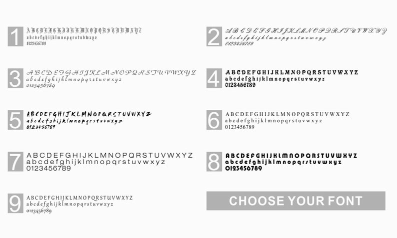 May include: Nine different font styles are displayed in a gray box with the text "CHOOSE YOUR FONT" at the bottom. Each font style includes uppercase and lowercase letters, numbers, and punctuation.