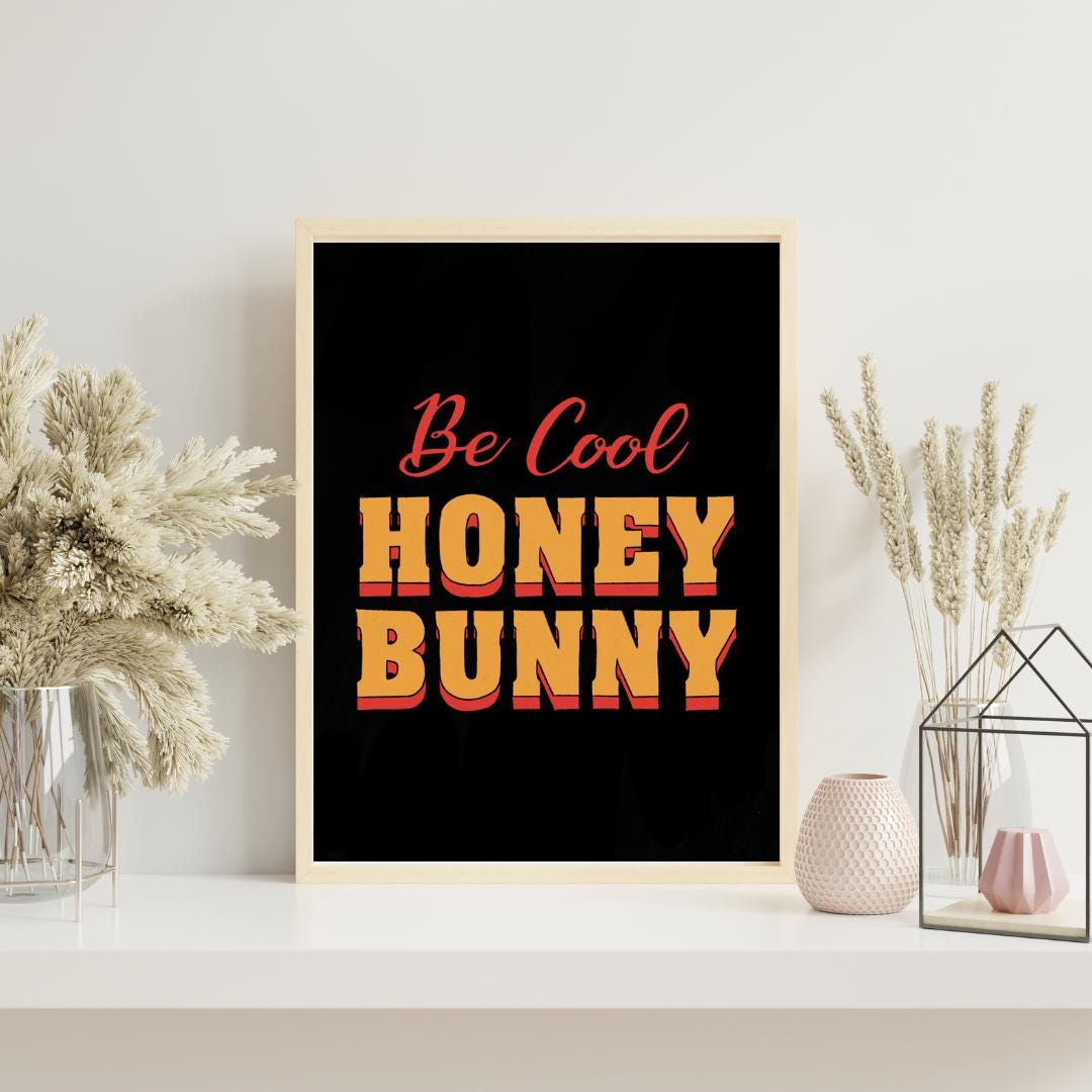 Be Cool, Honey Bunny Print | Pulp Fiction Quote Wall Art | Retro Movie Typography | 8x10 Pop Culture Poster