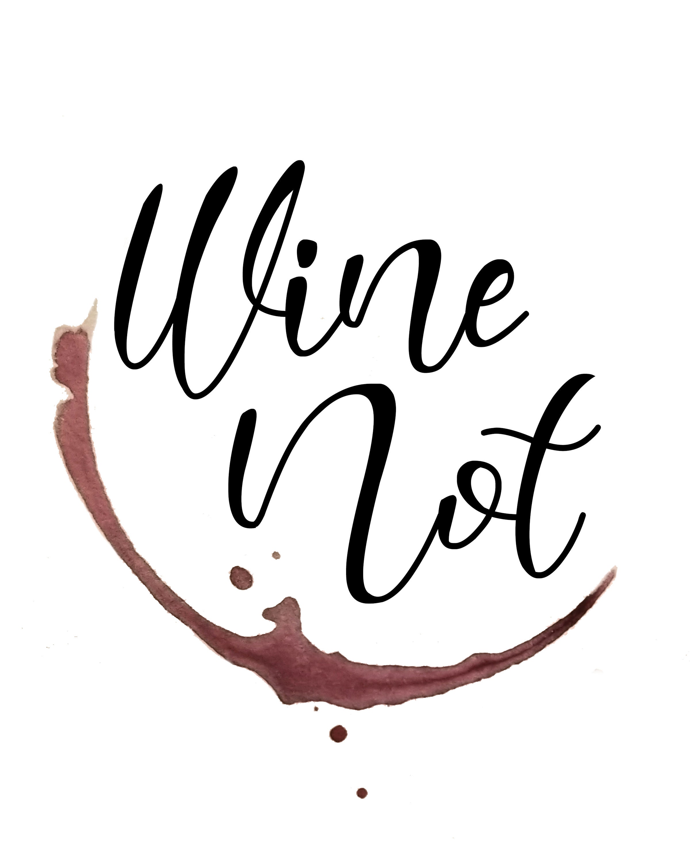 Wine Not PRINTABLE Home Decor Wall Decor Alcohol Gift Etsy