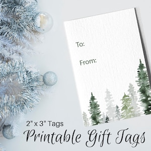 May include: Printable gift tags with a watercolor design of a forest. The tags are 2 inches by 3 inches and have space to write "To:" and "From:".