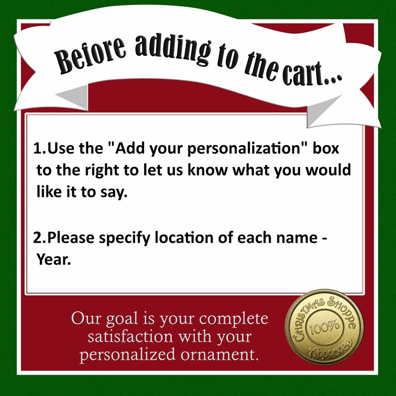 May include: A red and white sign with the text "Before adding to the cart..." and instructions for customizing a personalized ornament. The sign also includes a gold circular sticker with the text "Christmas Shoppe 100%".