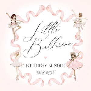 Little Ballerina Birthday Bundle Printable Template, instant download Dance and Twirl Ballet Birthday Party for Girl, Tutu Cute Pink Ballet