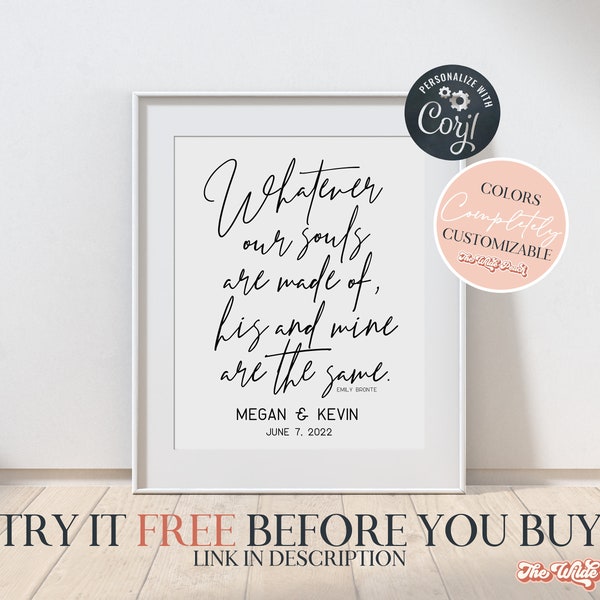 Whatever our souls are made of, his and mine are the same, Emily Bronte quote, wuthering heights printable wedding anniversary gift for wife