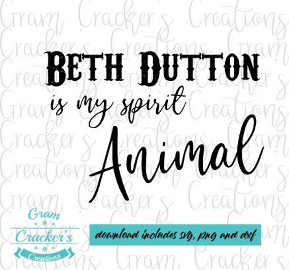 Download Country Svg Cowgirl Svg Yellowstone Svg Western Svg Beth Dutton Is My Spirit Animal Svg Cut File Yellowstone Shirt Clipart Design Clip Art Art Collectibles