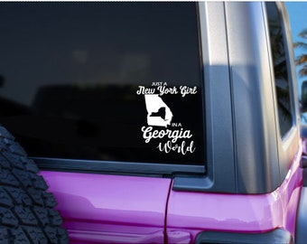 Just a New York girl in a Georgia world car decal. Georgia girl decal, car decal, New York girl